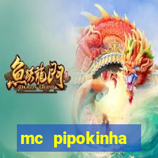 mc pipokinha privacy vazados